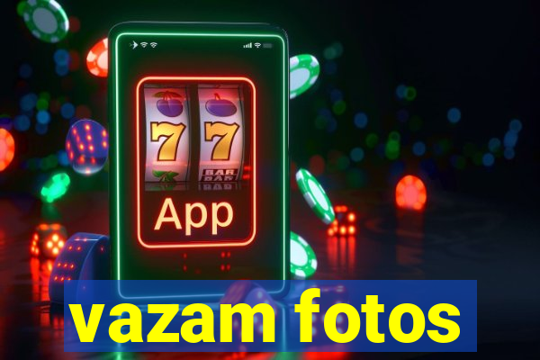 vazam fotos